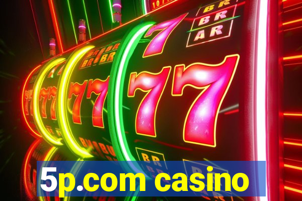 5p.com casino